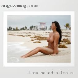 I am more naked Atlanta sarcastic than I am  sexy.